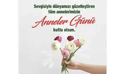 Tüm Annelerimizin Anneler Günü Kutlu Olsun