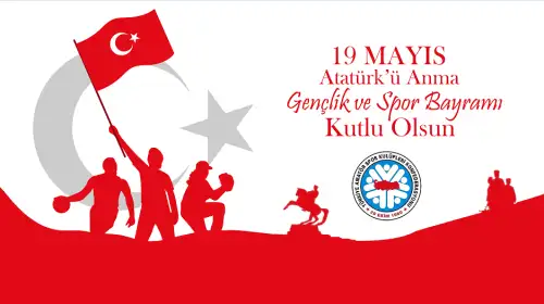 19 Mayıs Atatürk’ü Anma, Gençlik ve Spor Bayramı Kutlu Olsun