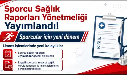 Sporcu Sağlık Raporları Yönetmeliği Yayımlandı