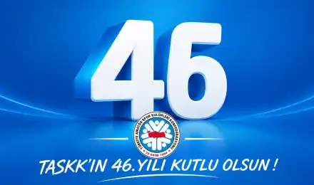 TASKK’ın 46. Yılı Kutlu Olsun